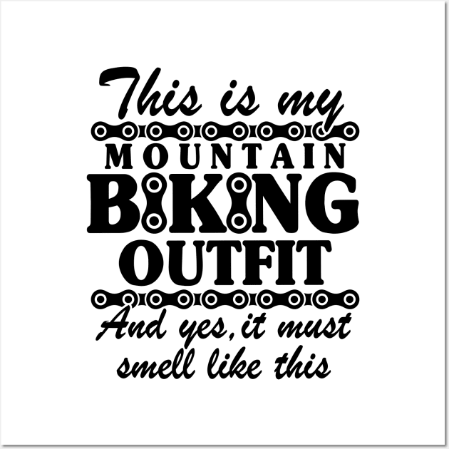 This Is My Mountain Biking Outfit Funny MTB Gift Wall Art by Kuehni